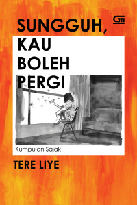 Image of SUNGGUH, KAU BOLEH PERGI