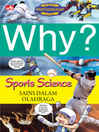 Image of WHY ? SPORT SCIENCE : SAINS DALAM OLAHRAGA